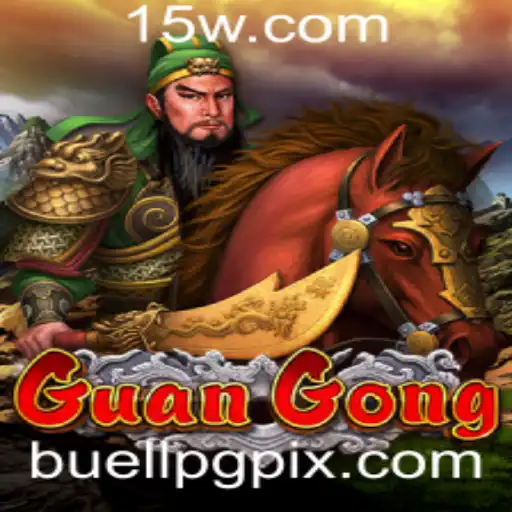 Descubra GuanGong: O Fascinante Jogo de Estratégia